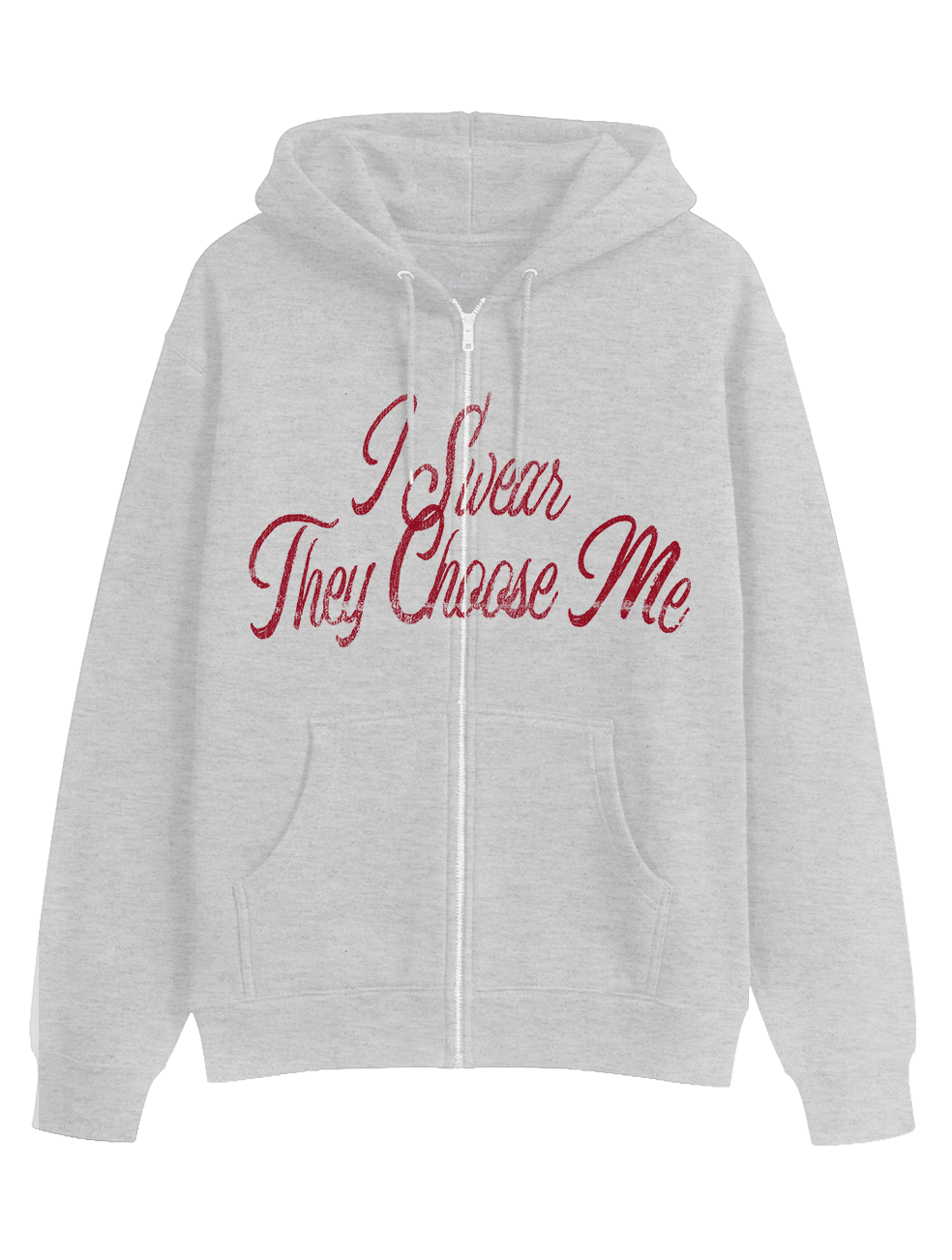 I Swear They Choose Me Zip Hoodie